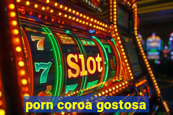 porn coroa gostosa